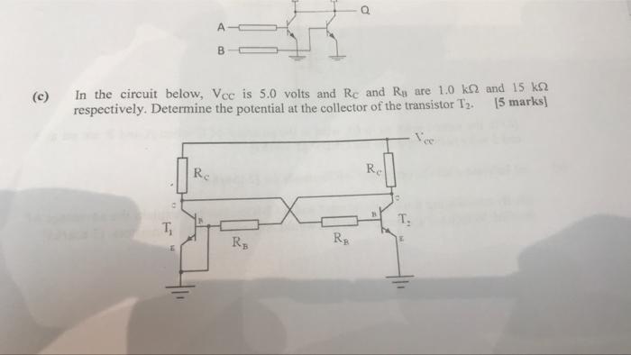 A C In The Circuit Below Vcc Is 5 0 Volts And Re And Ra Are 1 0 K2 And 15 K Respectively Determine The Potential At 1
