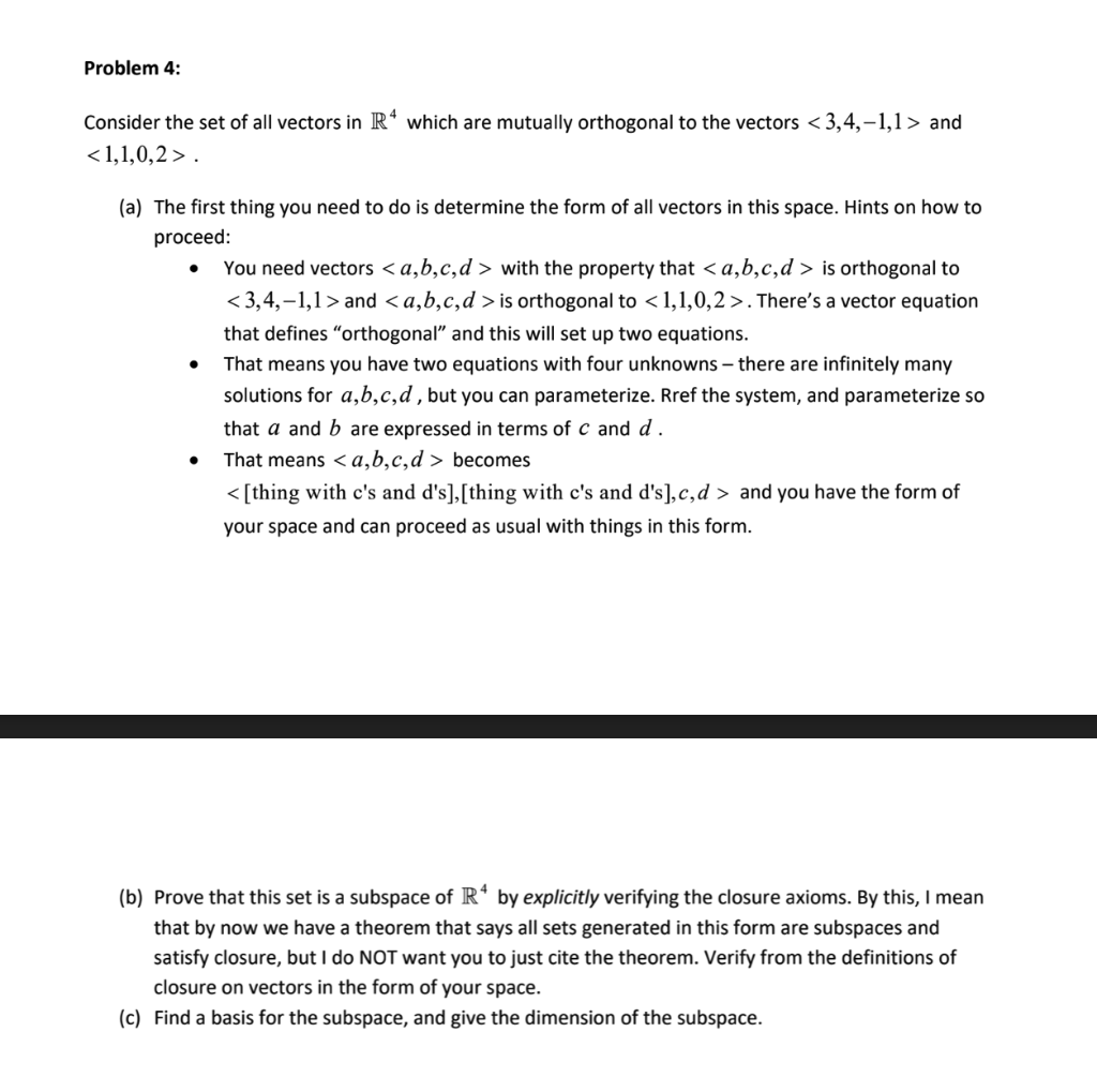Problem 4 Consider The Set Of All Vectors In R4 Which Are Mutually Orthogonal To The Vectors 3 4 1 1 And P4 1 1 0 2 1
