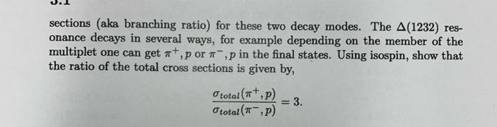 Sections Aka Branching Ratio For These Two Decay Modes The A 1232 Res Onance Decays In Several Ways For Example De 1