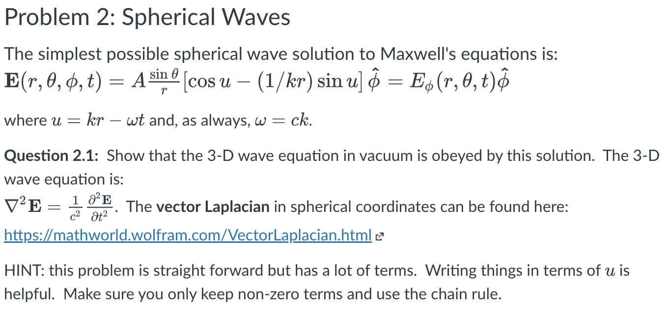 Problem 2 Spherical Waves The Simplest Possible Spherical Wave Solution To Maxwell S Equations Is 1 Kr Sin U E R 1