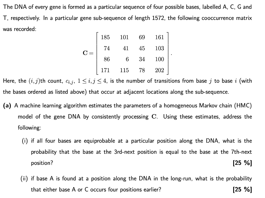 The Dna Of Every Gene Is Formed As A Particular Sequence Of Four Possible Bases Labelled A C G And T Respectively I 1