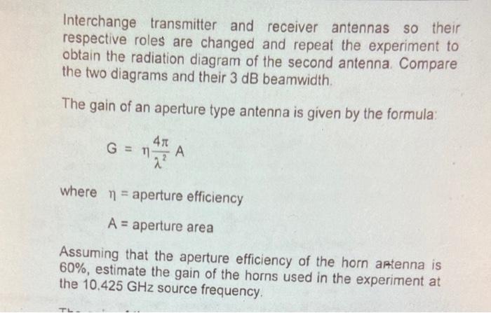 Interchange Transmitter And Receiver Antennas So Their Respective Roles Are Changed And Repeat The Experiment To Obtain 1
