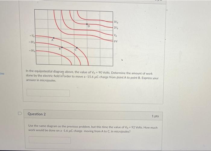 Ine 3vo 2v0 Vo Ve 2v D A Ov 3v In The Equipotential Diagram Above The Value Of Vo 90 Volts Determine The Amount Of 1