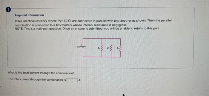 Required Information Three Identical Resistors Where R 50 02 Are Connected In Parallel With One Another As Shown Then 1