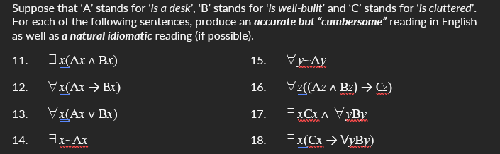 Suppose That A Stands For Is A Desk B Stands For Is Well Built And C Stands For Is Cluttered For Each Of T 1