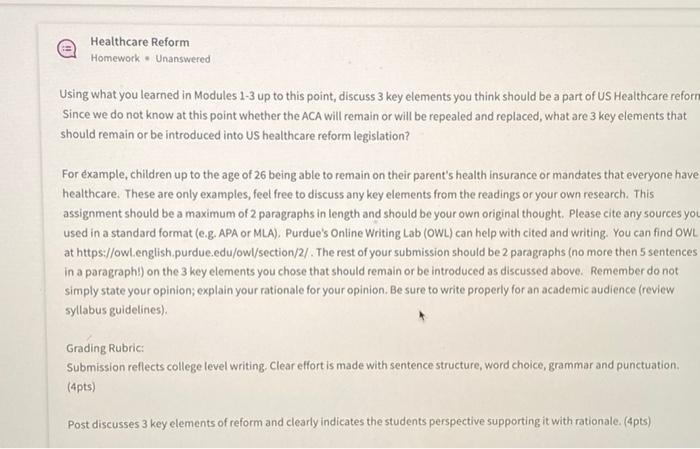 Healthcare Reform Homework Unanswered Using What You Learned In Modules 1 3 Up To This Point Discuss 3 Key Elements Yo 1