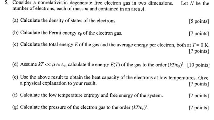 Let N Be The 5 Consider A Nonrelativistic Degenerate Free Electron Gas In Two Dimensions Number Of Electrons Each Of 1