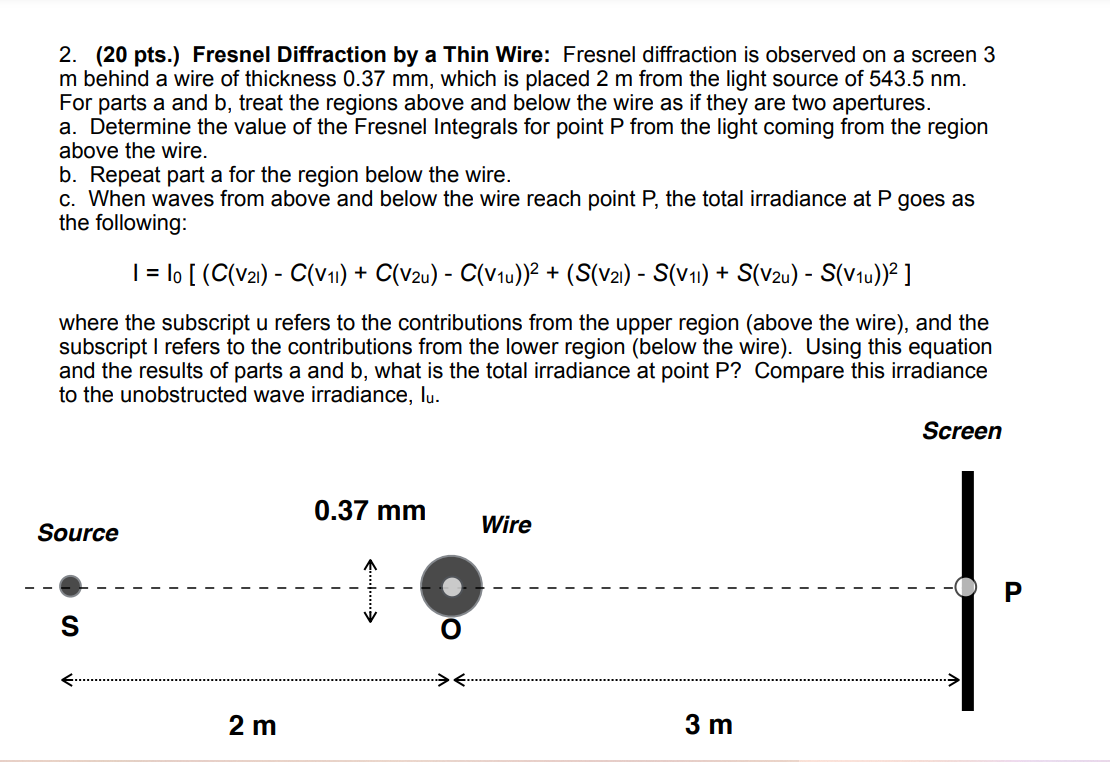 2 20 Pts Fresnel Diffraction By A Thin Wire Fresnel Diffraction Is Observed On A Screen 3 M Behind A Wire Of Thickn 1
