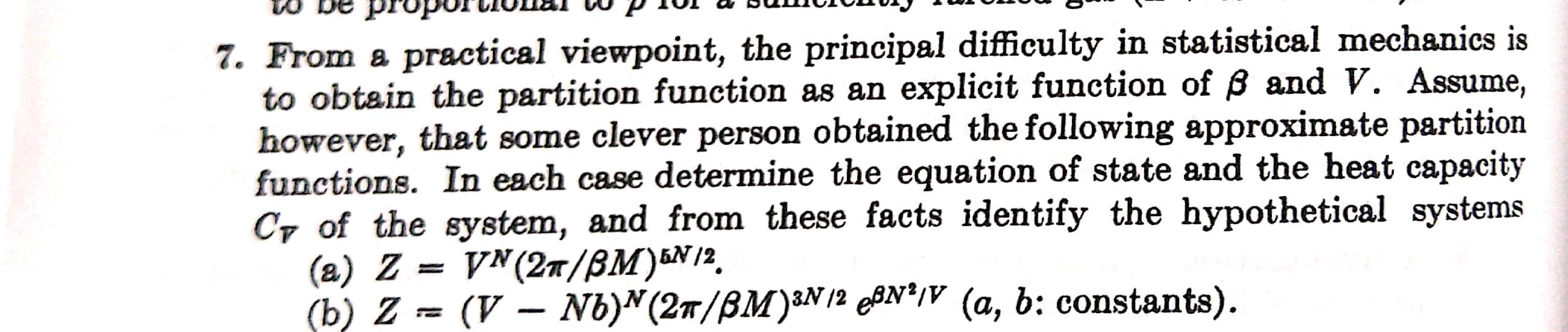To Be Propo 7 From A Practical Viewpoint The Principal Difficulty In Statistical Mechanics Is To Obtain The Partition 1