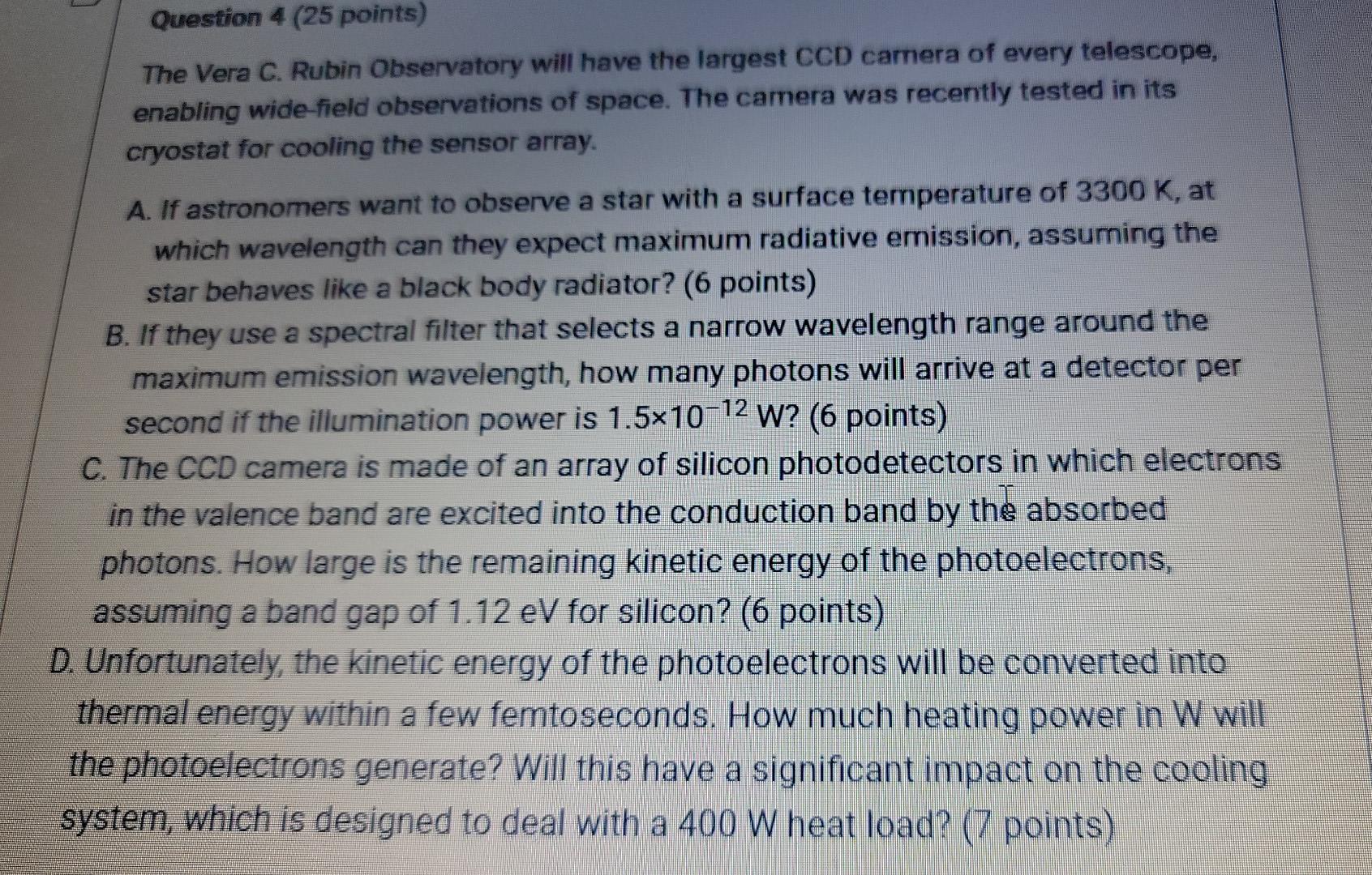Question 4 25 Points The Vera C Rubin Observatory Will Have The Largest Ccd Camera Of Every Telescope Enabling Wide 1