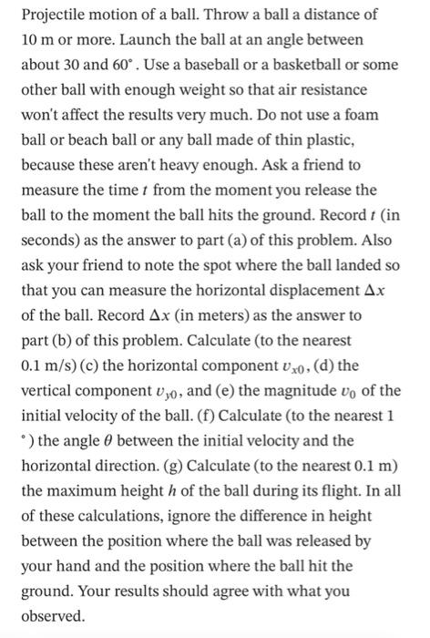 Projectile Motion Of A Ball Throw A Ball A Distance Of 10 M Or More Launch The Ball At An Angle Between About 30 And 6 1