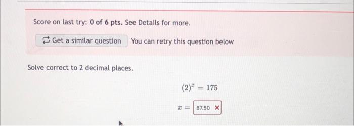 Score On Last Try 0 Of 6 Pts See Details For More Get A Similar Question Solve Correct To 2 Decimal Places You Can R 1