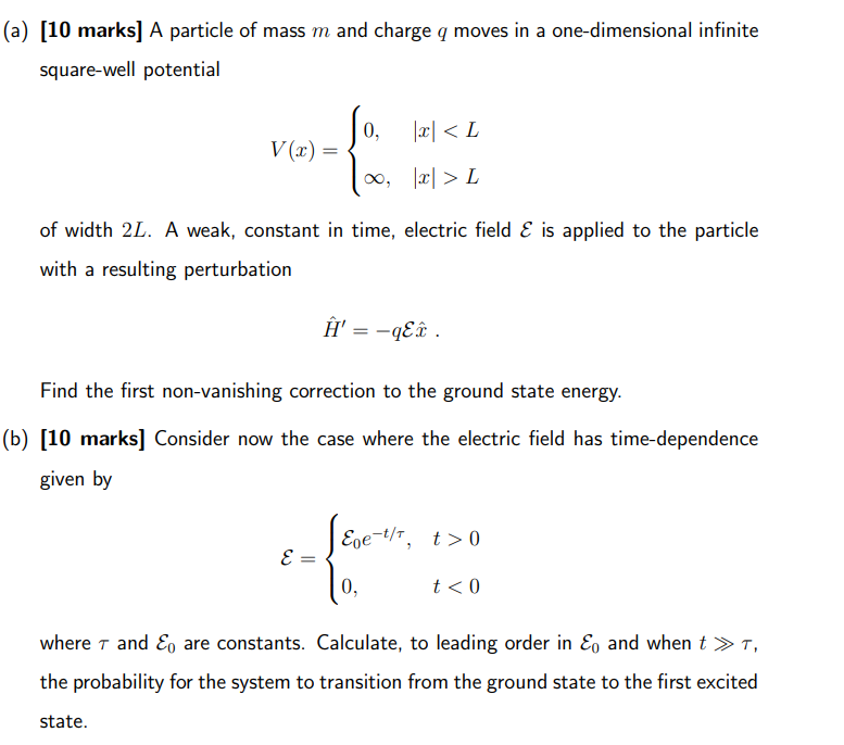 A 10 Marks A Particle Of Mass M And Charge Q Moves In A One Dimensional Infinite Square Well Potential 0 X L V X 1