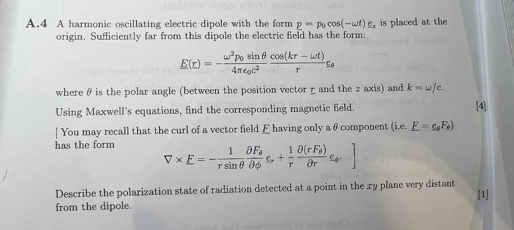 A 4 A Harmonic Oscillating Electric Dipole With The Form P Po Cos Wt E Is Placed At The Origin Sufficiently Far Fr 1