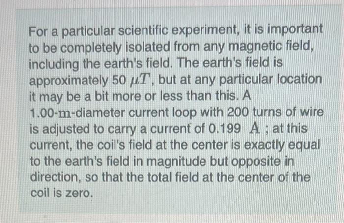 For A Particular Scientific Experiment It Is Important To Be Completely Isolated From Any Magnetic Field Including The 1