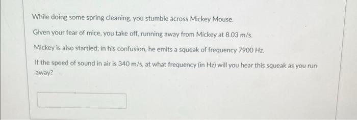 While Doing Some Spring Cleaning You Stumble Across Mickey Mouse Given Your Fear Of Mice You Take Off Running Away F 1