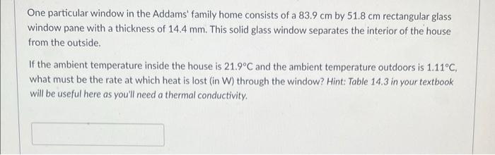 One Particular Window In The Addams Family Home Consists Of A 83 9 Cm By 51 8 Cm Rectangular Glass Window Pane With A T 1