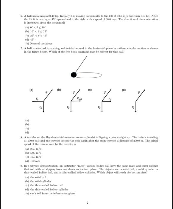6 A Ball Has A Mass Of 0 40 Kg Initially It Is Moving Horizontally To The Left At 10 0 M S But Then It Is Hit After 1