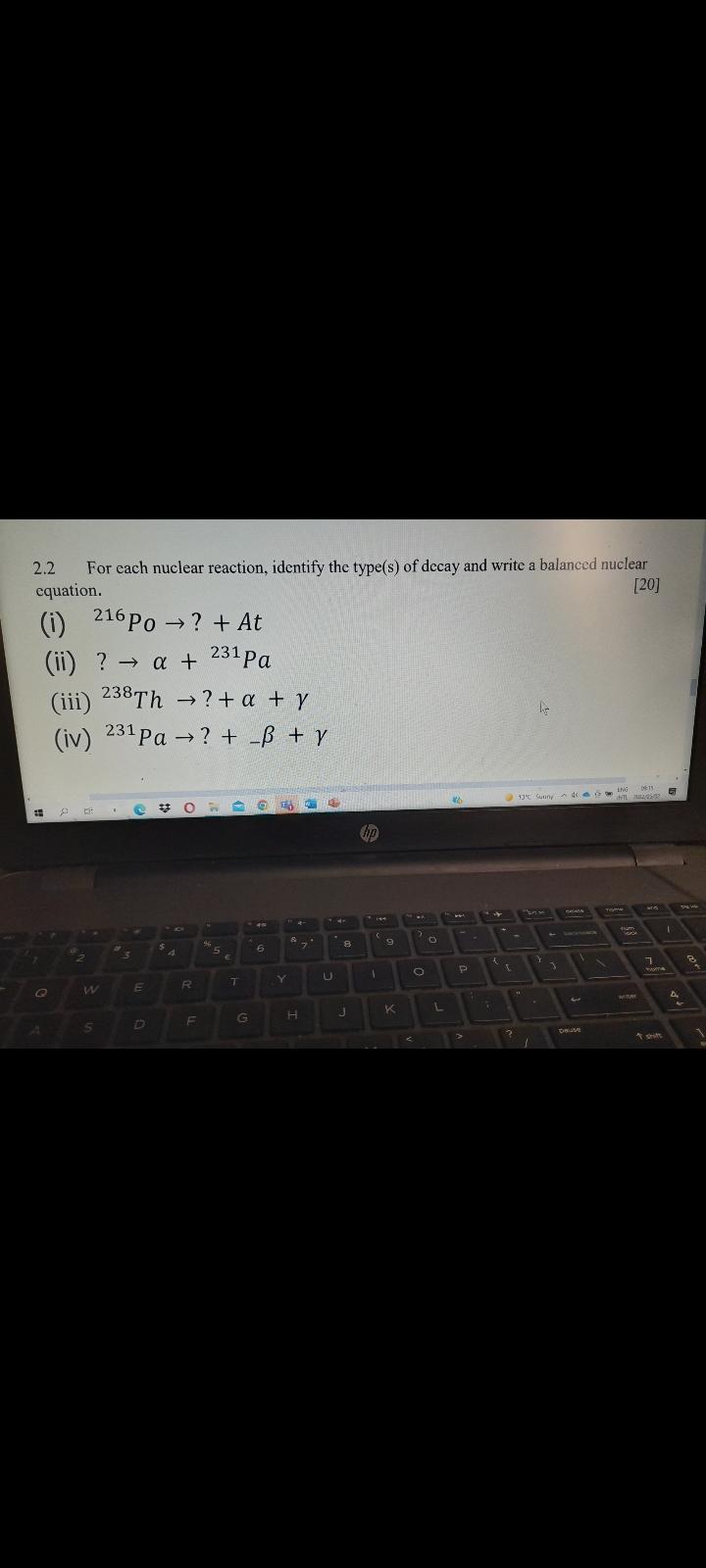 2 2 For Each Nuclear Reaction Identify The Type S Of Decay And Write A Balanced Nuclear Equation 20 1 216 Po 1