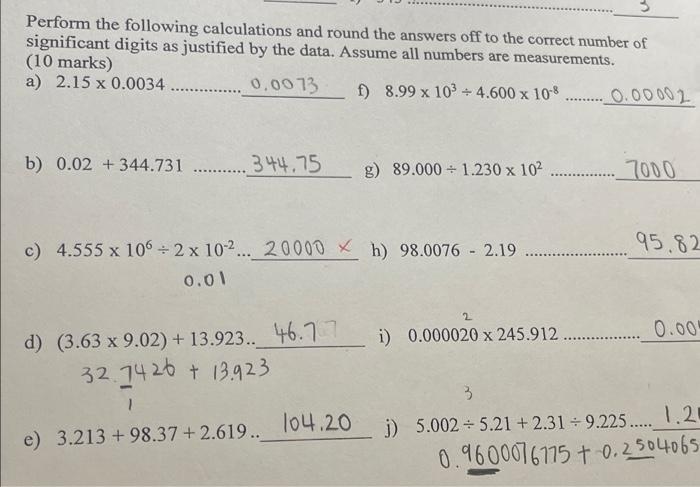 Perform The Following Calculations And Round The Answers Off To The Correct Number Of Significant Digits As Justified By 1