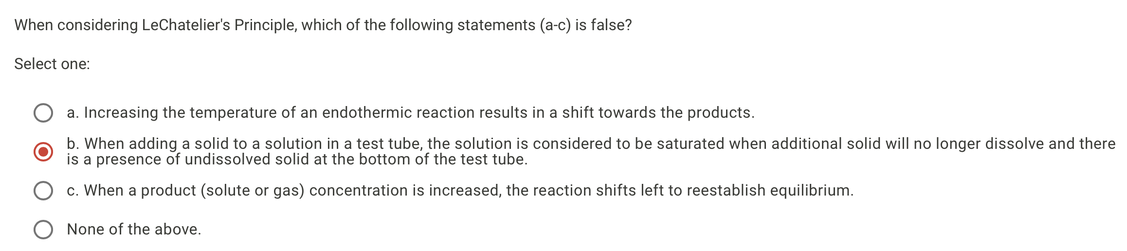 When Considering Lechatelier S Principle Which Of The Following Statements A C Is False Select One A Increasing Th 1