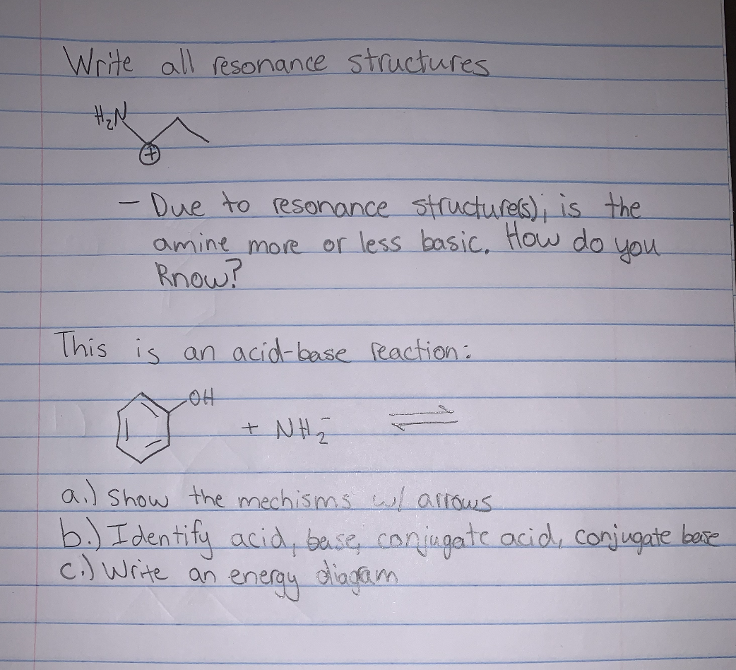 Write All Resonance Structures H N Due To Resonance Structure S Is The Amine More Or Less Basic How Do Know You Th 1