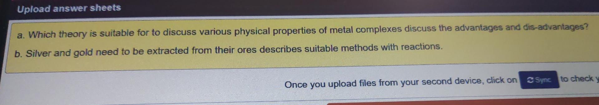 Upload Answer Sheets A Which Theory Is Suitable For To Discuss Various Physical Properties Of Metal Complexes Discuss T 1