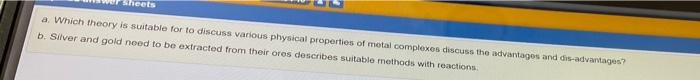 Sheets A Which Theory Is Suitable For To Discuss Various Physical Properties Of Metal Complexes Discuss The Advantages 1