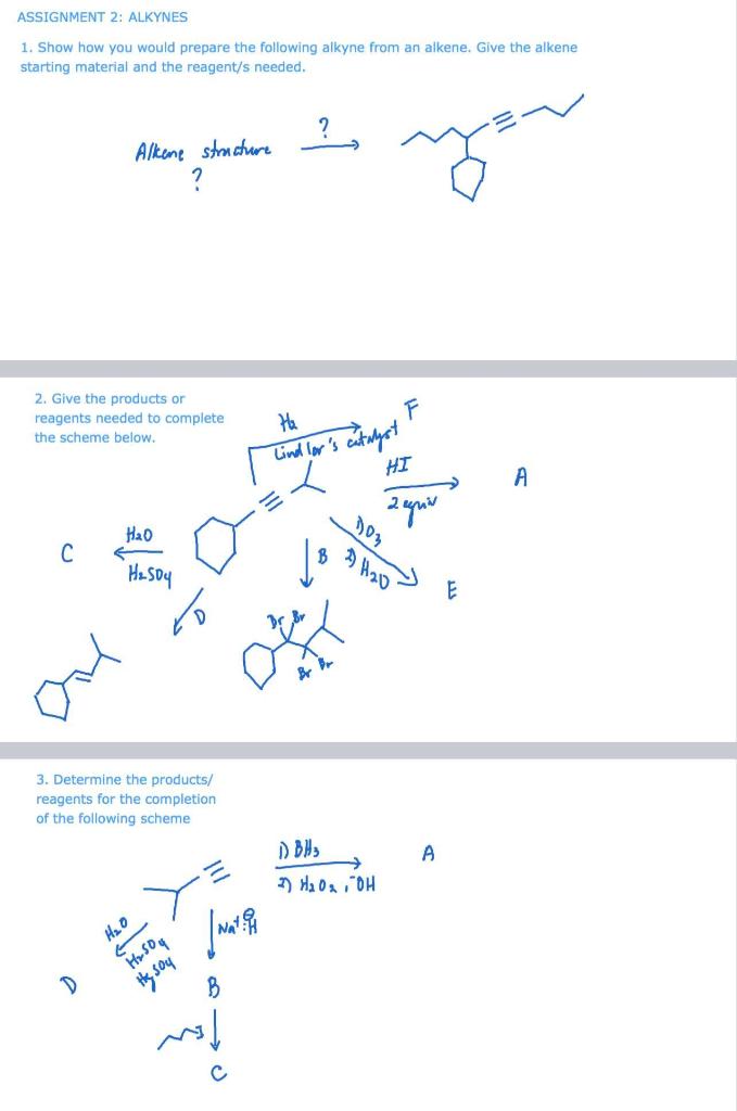 Assignment 2 Alkynes 1 Show How You Would Prepare The Following Alkyne From An Alkene Give The Alkene Starting Materi 1