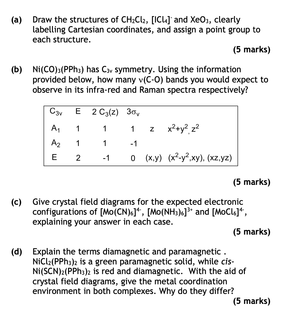 A Draw The Structures Of Ch Cl2 Icl4 And Xeo3 Clearly Labelling Cartesian Coordinates And Assign A Point Group To 1