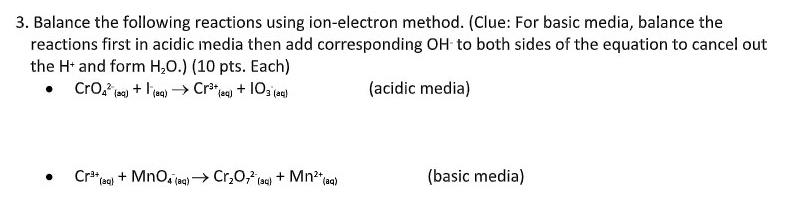 3 Balance The Following Reactions Using Ion Electron Method Clue For Basic Media Balance The Reactions First In Aci 1