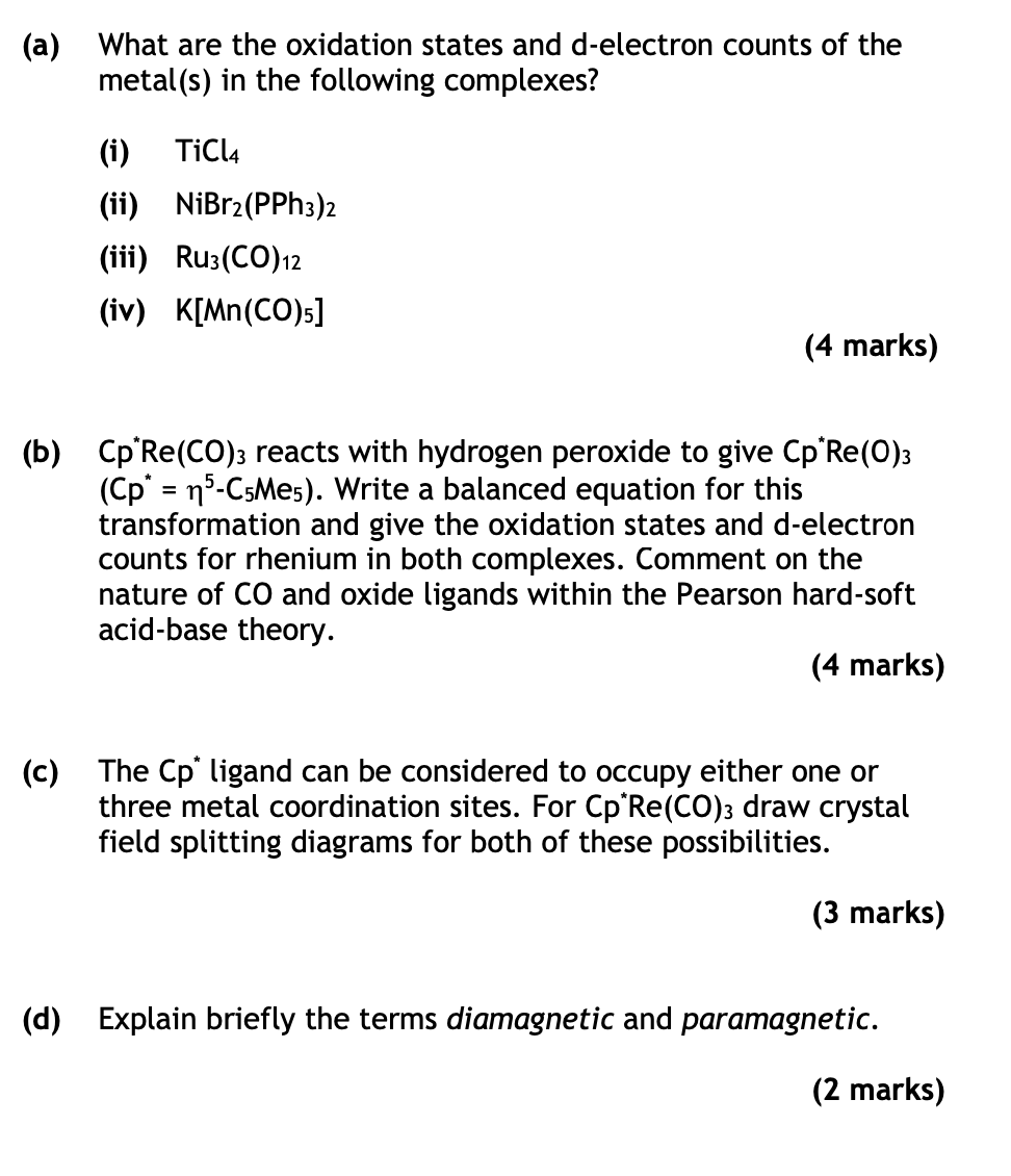 A What Are The Oxidation States And D Electron Counts Of The Metal S In The Following Complexes I Ticl4 Ii Nibr2 1