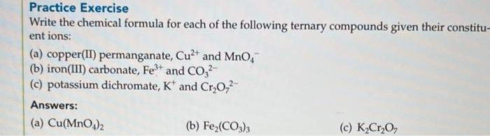 Practice Exercise Write The Chemical Formula For Each Of The Following Ternary Compounds Given Their Constitu Ent Ions 1