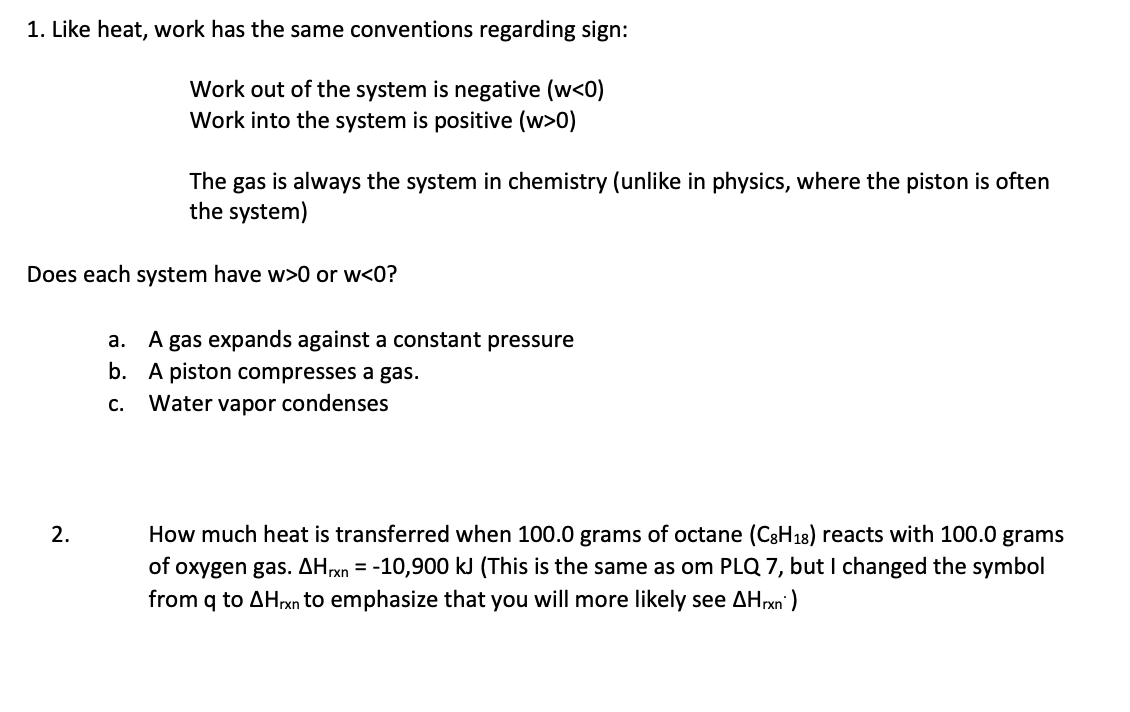1 Like Heat Work Has The Same Conventions Regarding Sign Work Out Of The System Is Negative W 0 Work Into The Syste 1