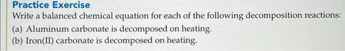 Practice Exercise Write A Balanced Chemical Equation For Each Of The Following Decomposition Reactions A Aluminum Car 1