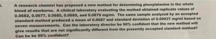 A Research Chemist Has Proposed A New Method For Determining Phenylalanine In The Whole Blood Of Newborns A Clinical La 1