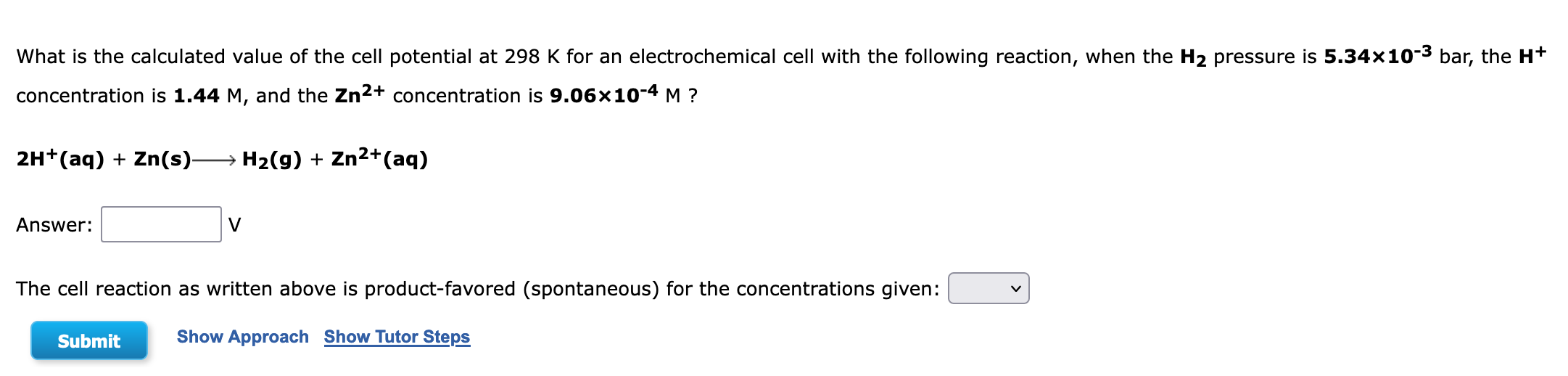What Is The Calculated Value Of The Cell Potential At 298 K For An Electrochemical Cell With The Following Reaction Whe 1
