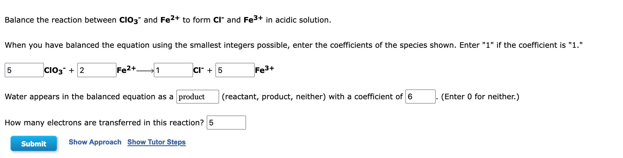 Balance The Reaction Between Cio3 And Fe To Form Ci And Fe In Acidic Solution When You Have Balanced The Equation 1