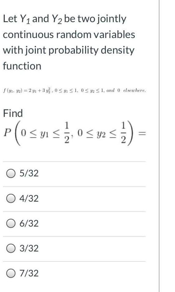 Let Y1 And Y2 Be Two Jointly Continuous Random Variables With Joint Probability Density Function 91 Y2 291 3 42 05 1