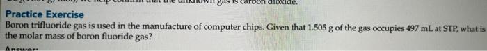 Is Carbon Dioxide Practice Exercise Boron Trifluoride Gas Is Used In The Manufacture Of Computer Chips Given That 1 50 1