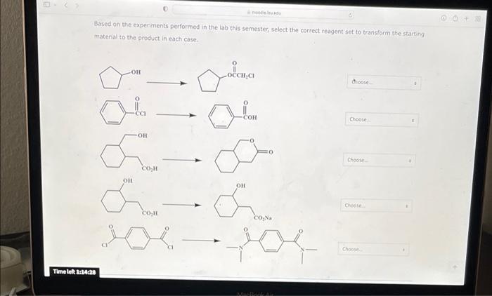 0 Based On The Experiments Performed In The Lab This Semester Select The Correct Reagent Set To Transform The Starting 1