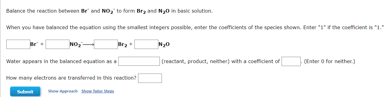 Balance The Reaction Between Brand No To Form Br And N 0 In Basic Solution When You Have Balanced The Equation Using 1