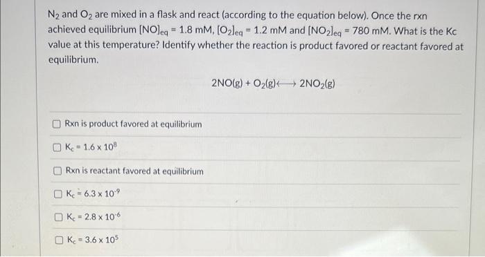 N And O Are Mixed In A Flask And React According To The Equation Below Once The Rxn Achieved Equilibrium No Eq 1 1
