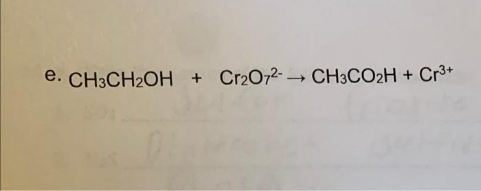 C No3 Zn Nh3 Zn Oh 4 2 E Ch3ch Oh Cr2o72 Ch3co H Cr 2