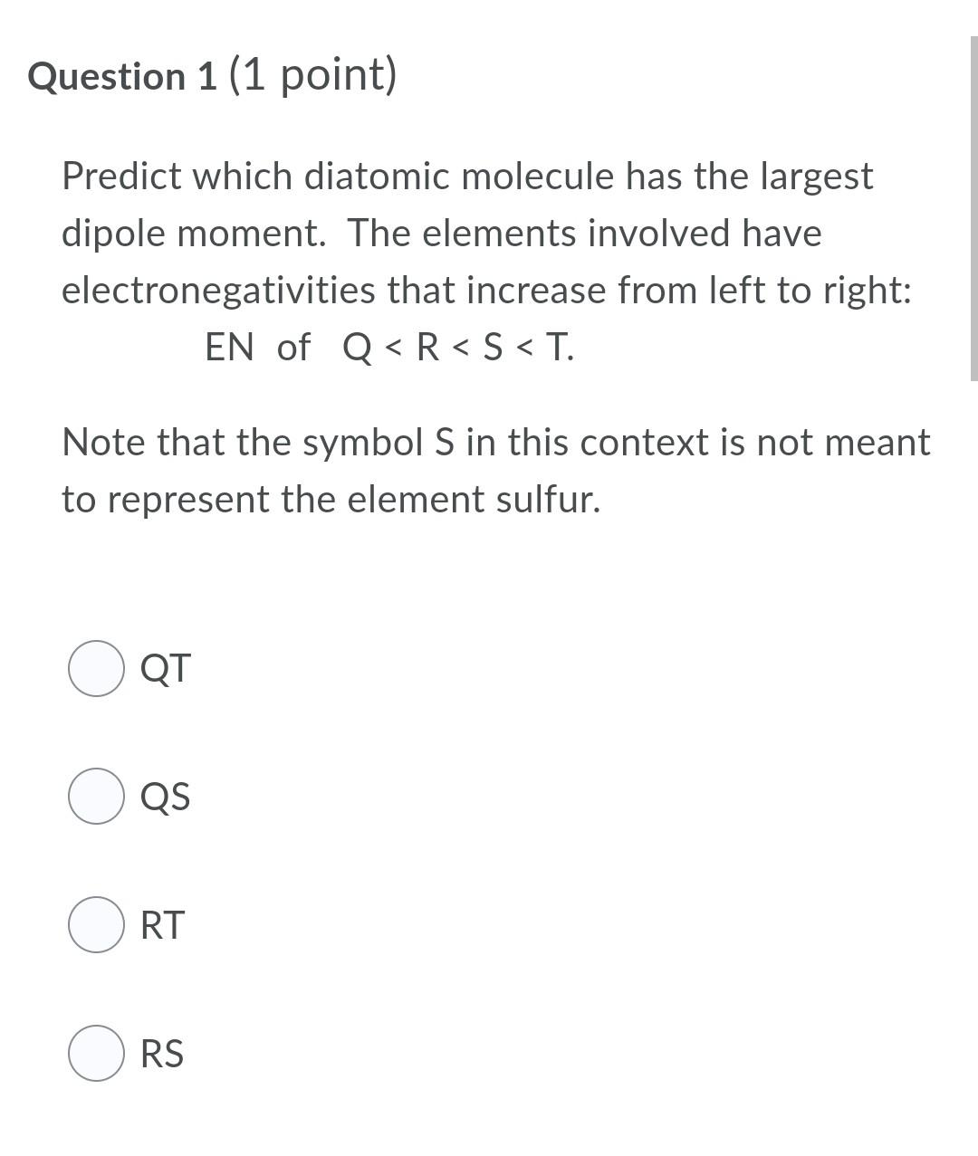 Question 1 1 Point Predict Which Diatomic Molecule Has The Largest Dipole Moment The Elements Involved Have Electrone 1