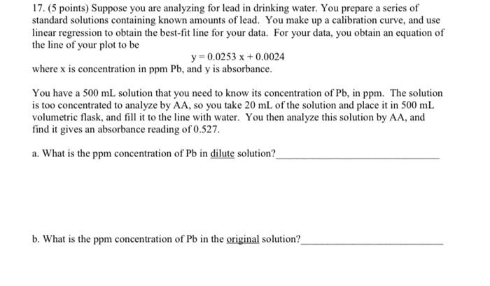 17 5 Points Suppose You Are Analyzing For Lead In Drinking Water You Prepare A Series Of Standard Solutions Containi 1