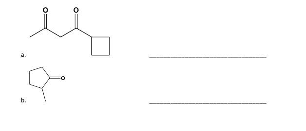 Please Draw Out All Of The Keto Enol Form S For A B And Label The Forms As Keto Or Enol 1