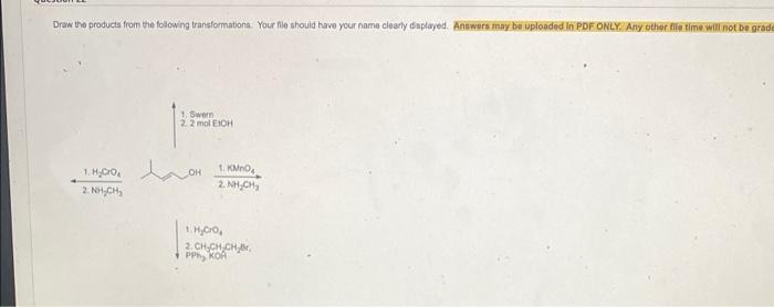 Draw The Products From The Following Transformations Your File Should Have Your Name Clearly Displayed Answers May Be 1