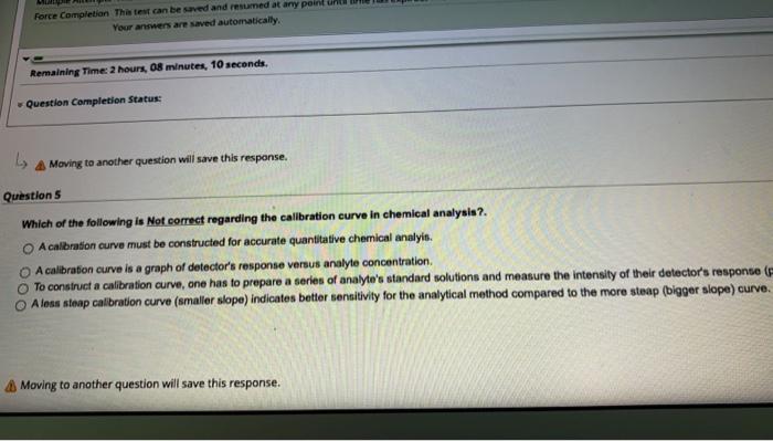 Moving To Another Question Will Save This Response Question 1 Which Of The Following Steps Is Not A General Step In The 4