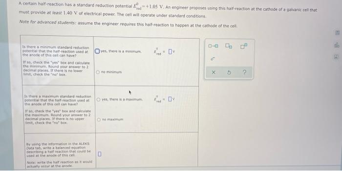 A Certain Half Reaction Has A Standard Reduction Potential Ed 1 05 V An Engineer Proposes Using This Half Reaction At T 2
